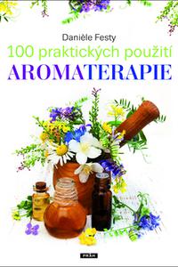 100 praktických použití aromaterapie