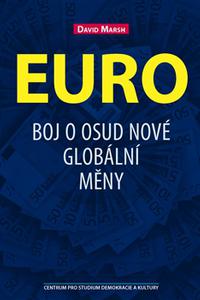 Euro - Bitva o osud nové globální měny
