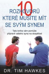 10 rozhovorů, které musíte mít se svým synem - Tato kniha vám pomůže připravit vašeho syna na dospěl