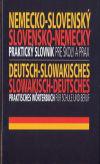 Nemecko-slovenský, slovensko-nemecký praktický slovník pre školy a prax 