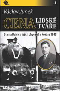 Cena lidské tváře - Drama Dejvic a jejich obyvatel v Květnu 1945 