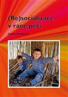 (Re)socializace v rané péči