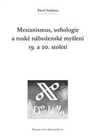 Mesianismus, sofiologie a ruské náboženské myšlení 19.