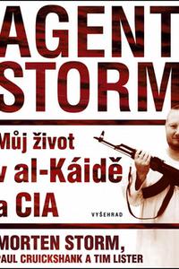 Agent Storm - Můj život al-Káidě a CIA