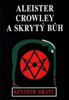 Aleister Crowley a skrytý Bůh 