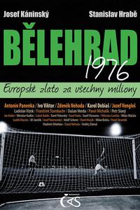 Bělehrad 1976 - Evropské zlato za všechny miliony