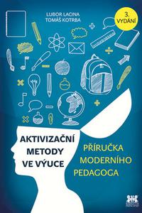 Aktivizační metody ve výuce - Příručka moderního pedagoga 