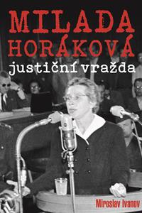 Milada Horáková: justiční vražda