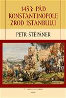 1453: Pád Konstantinopole 