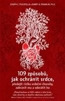 109 způsobů, jak ochránit srdce, předejít riziku srdeční choroby, zabránit mu a odvrátit ho