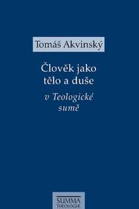  Člověk jako tělo a duše v Teologické sumě