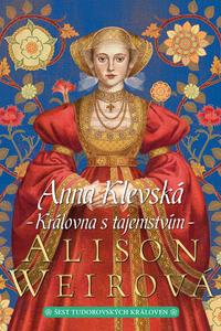 Anna Klevská: Královna s tajemstvím