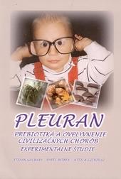 Pleuran - prebiotiká a ovplyvnenie civilizačných chorôb: experimentálne štúdie  