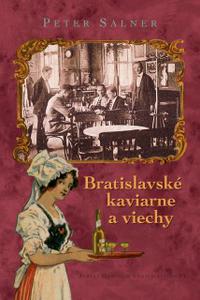 Bratislavské kaviarne a viechy 