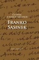 Čo písal o našich dejinách Franko Sasinek