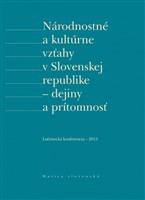  Národnostné a kultúrne vzťahy v Slovenskej republike - dejiny a prítomnosť