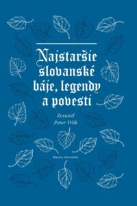Najstaršie slovanské báje, legendy a povesti