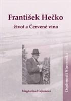 František Hečko: život a Červené víno 