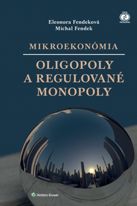 Mikroekonómia: Oligopoly a regulované monopoly