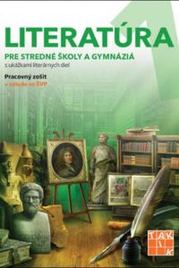 Literatúra 1 - pre SŠ a gymnázia - pracovný zošit