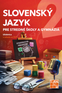 Slovenský jazyk pre SŠ a gymnáziá 2 - učebnica