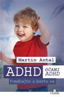 ADHD očami ADHD - Pomáhajte a bavte sa