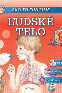 Ako to funguje - Ľudské telo