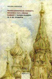Transcendentálne hodnoty, reflexie o zle a dráme slobody v ruskej filozofii 19. a 20. storočia