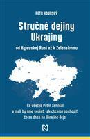 Stručné dejiny Ukrajiny od Kyjevskej Rusi až k Zelenské...
