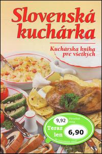 Slovenská kuchárka - Kuchárska kniha pre všetkých