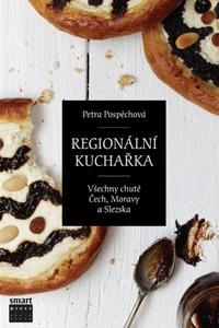 Regionální kuchařka aneb Všechny chutě Čech, Moravy a Slezska