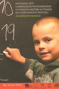 Integrace dětí s aspergerovým syndromem a vysokofunkčním autismem do vzdělávacího procesu