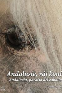 Andalusie, ráj koní 