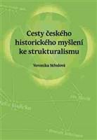  Cesty českého historického myšlení ke strukturalismu 