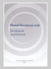 Pamäť literárnej vedy - Ján Mišianik, Jozef Minárik