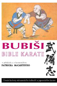 Bubiši / Bubishi - Bible karate: Čínské kořeny okinawského kobudó a japonského karate