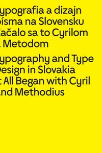 Typografia a dizajn písma na Slovensku Začalo sa to Cyrilom a Metodom
