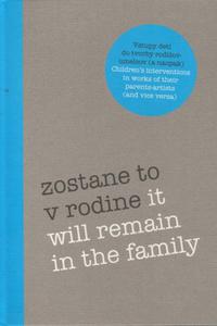 Zostane to v rodine - it will remain in the family