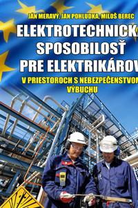 Elektrotechnická spôsobilosť pre elektrikárov v priestoroch s nebezpečenstvom výbuchu