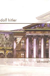 Akvarely - Adolf Hitler