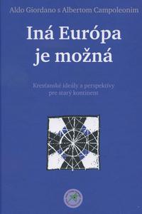 Iná Európa je možná - Kresťanské ideály a perspektívy pre starý kontinent