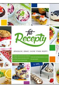 Fit recepty 2 - Jednoduché, zdravé, chutné fitness recepty 
