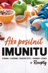 Ako posilniť IMUNITU + Recepty