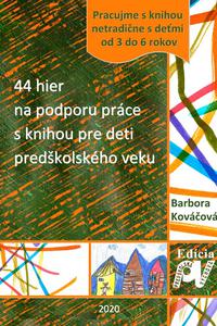 44 hier na podporu práce s knihou pre deti predškolského veku