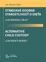  Striedavá osobná starostlivosť o dieťa / Alternative Child custody