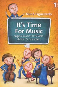 It’s Time For Music 1 - Original music for flexible children’s ensemble
