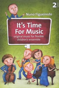 It’s Time For Music 2 - Original music for flexible children’s ensemble