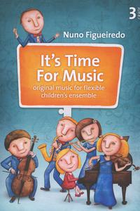 It’s Time For Music 3 - Original music for flexible children’s ensemble