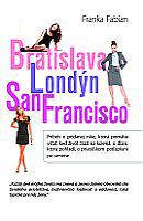Bratislava-Londýn-San Francisco