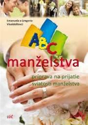 ABC manželstva, príprava na prijatie sviatosti manželstva